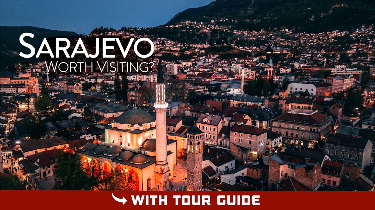 Why You Should Visit SARAJEVO Bosnia - Things To Do In Sarajevo