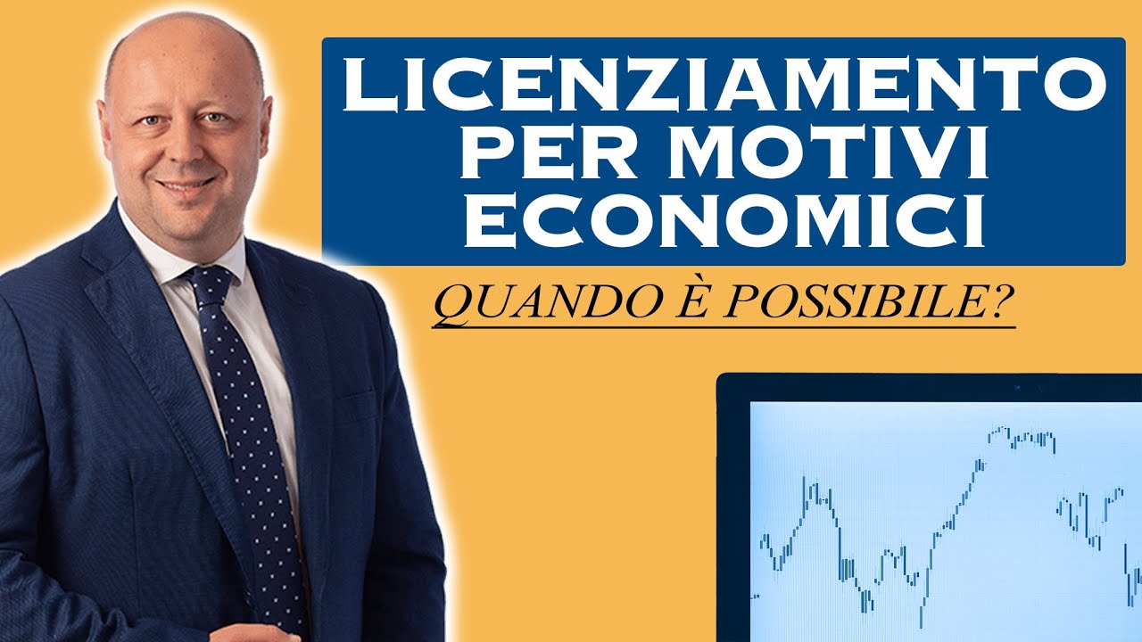 Il Licenziamento per Motivi Economici: quando &egrave; possibile?