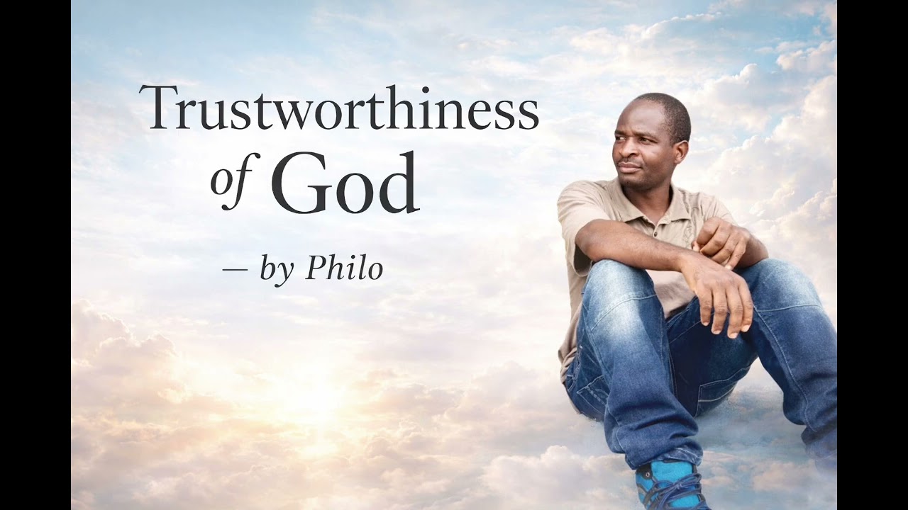 Trustworthiness of God @philemonkabanthila