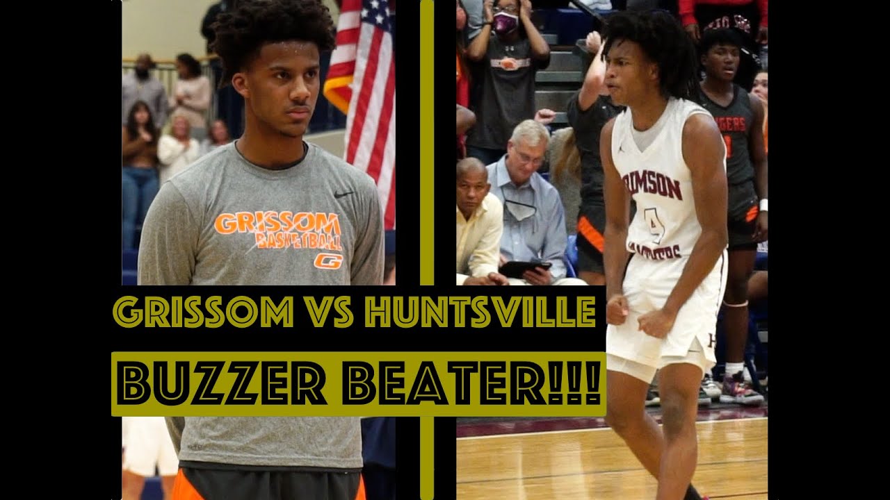 Huntsville SHOCKS THE STATE with BUZZER BEATER vs Grissom!!!