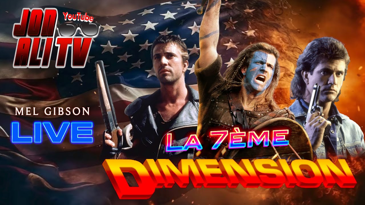 LA 7ÈME DIMENSION 🌀 MEL GIBSON LIVE DES COEURS BRAVES 🗡