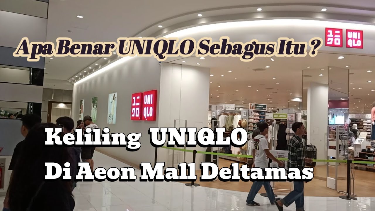 UNIQLO Hadir Di Aeon Mall Deltamas Cikarang