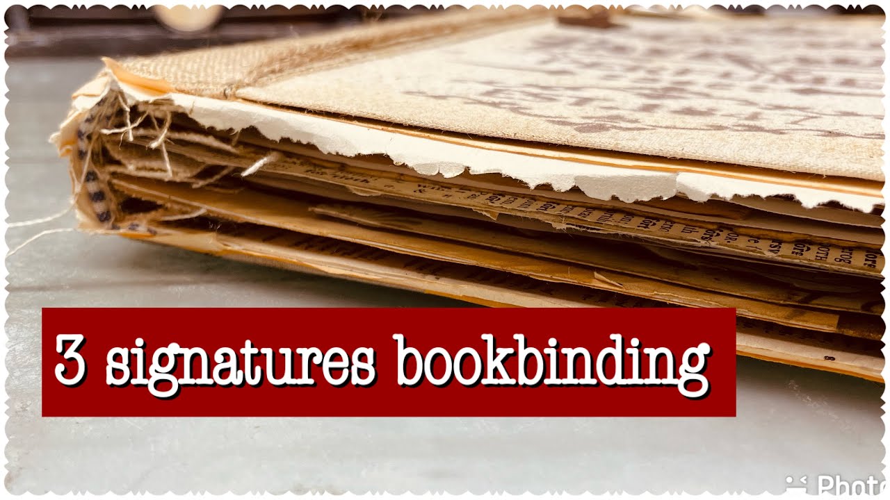 Bookbinding 3 signatures with some extras DIY EASY