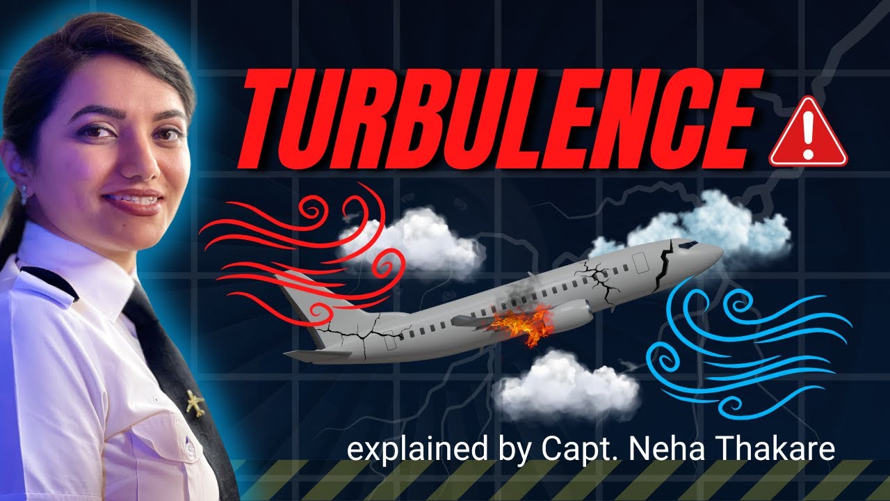Airplane Turbulence : Should You Be Worried? Explained by Capt. Neha Thakare