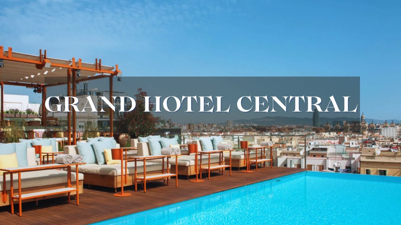 Grand Hotel Central Barcelona