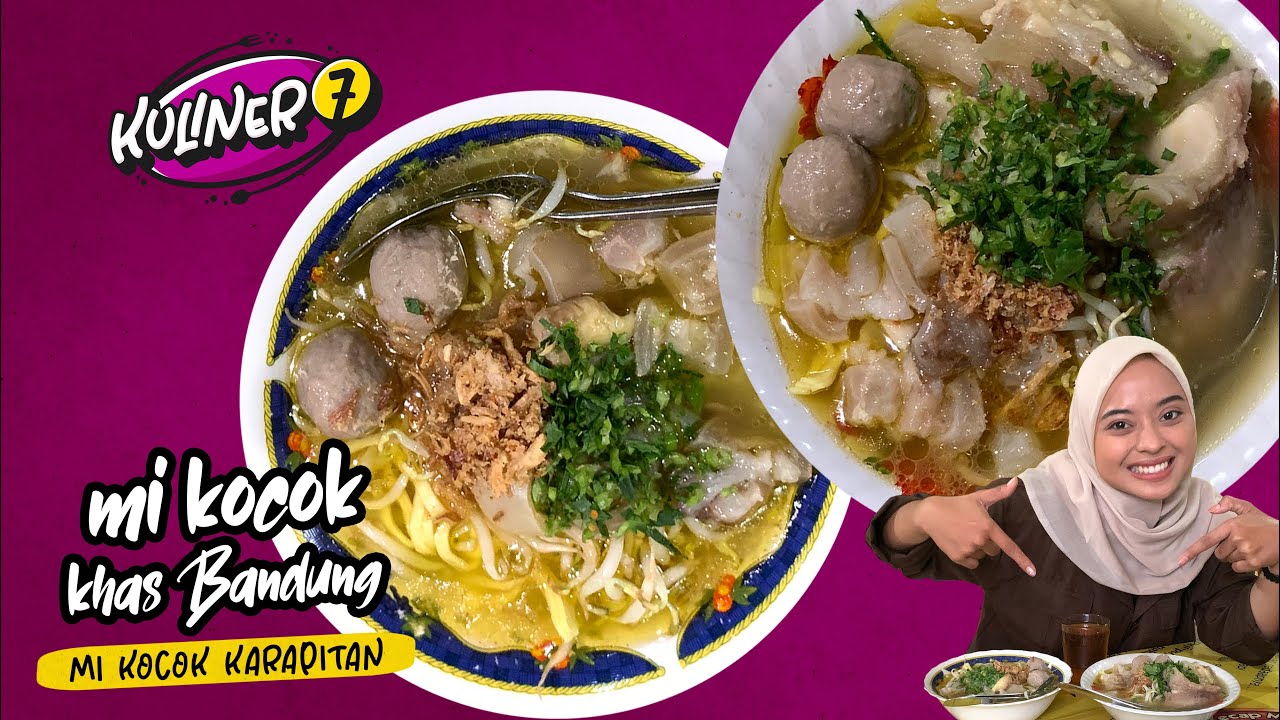 KULINER BANDUNG – MI KOCOK ASLI BANDUNG – MIE KOCOK KARAPITAN