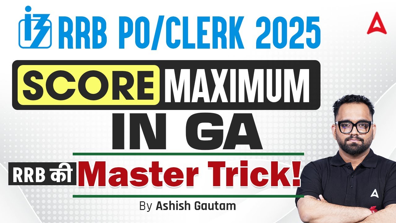 RRB PO Clerk Strategy 2025 | RRB PO Clerk GA Master Trick | Score Maximum In GA | By Ashish Sir