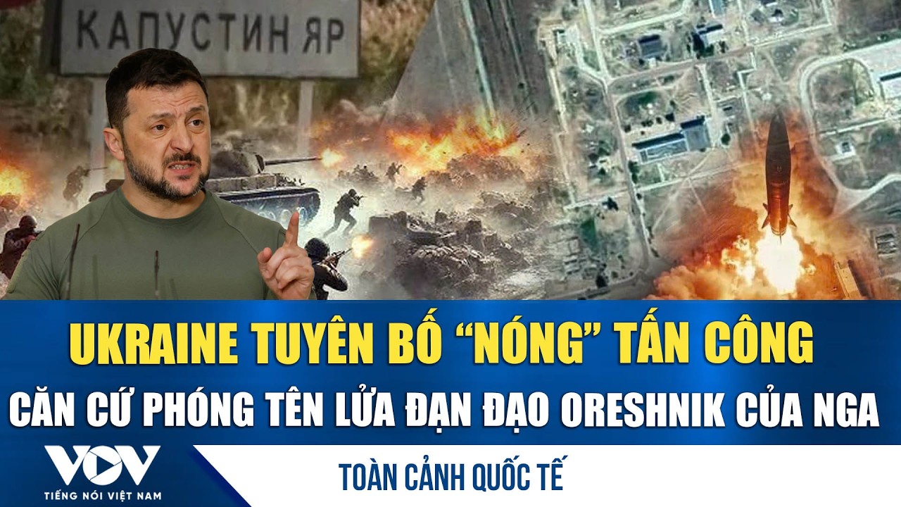 Toàn cảnh quốc tế trưa 6/2: Ukraine tấn công bãi thử tên lửa “không thể đánh chặn” của  Nga | VOV
