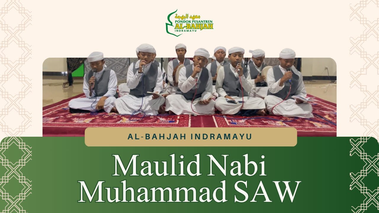 Maulid Nabi Muhammad SAW | Al-Bahjah Indramayu | 12 Februari 2026 M / 24 Sya'ban 1447 H