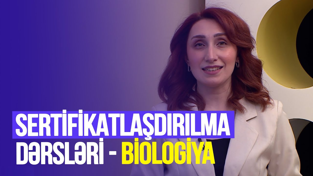 Təhsilverənlərin sertifikatlaşdırılması dərsləri | Biologiya | DƏRS 30