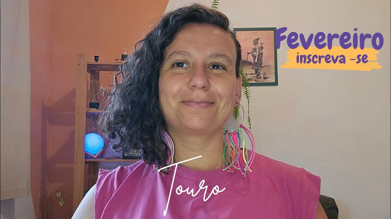 Touro - Fevereiro - Seja justo.