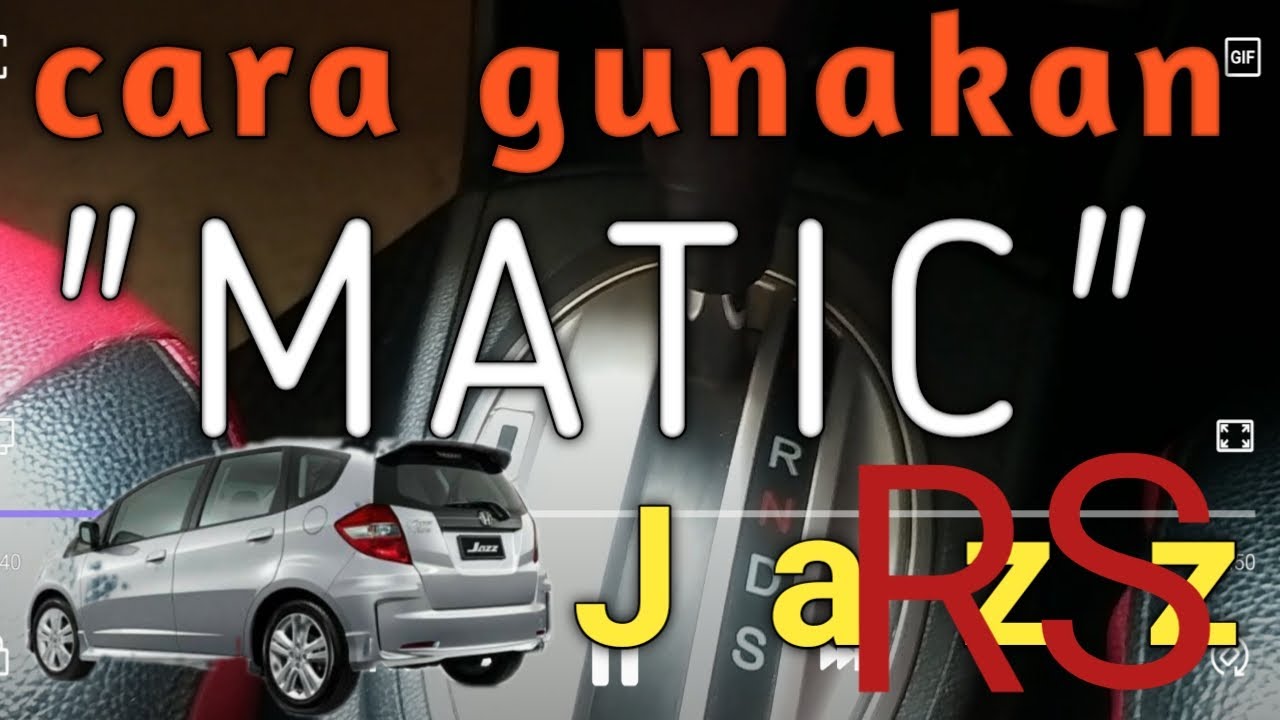 cara menggunakan transmisi matic pada honda jazz RS yang benar@supriyono fnu