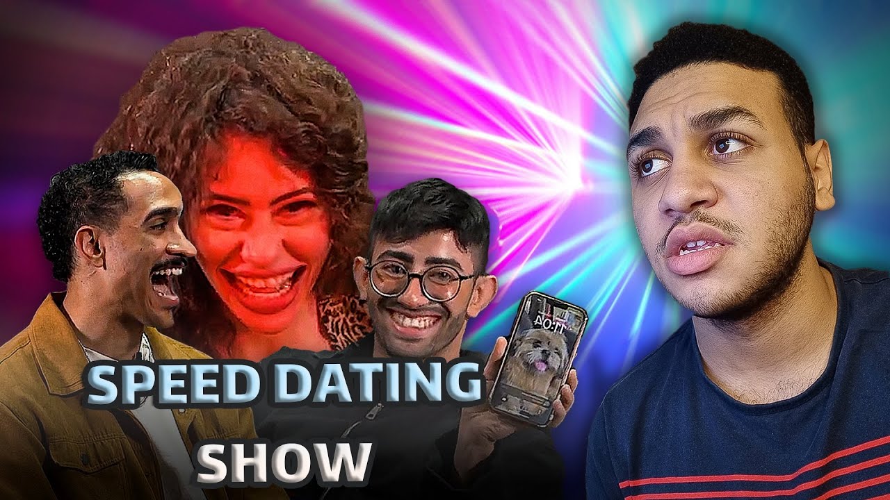 واحد فلاح شرقي رجعي بيتفرج علي سبيد ديت شو ل اول مره-Speed Dating Show