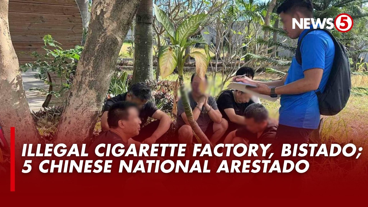 Limang Chinese Nationals, arestado sa pagpapatakbo ng ilegal na produksyon ng tabako, human traffick