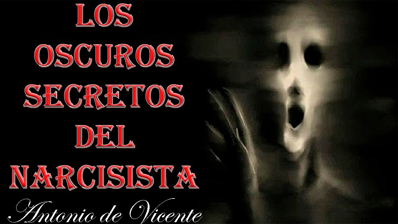 LOS OSCUROS SECRETOS DEL NARCISISTA