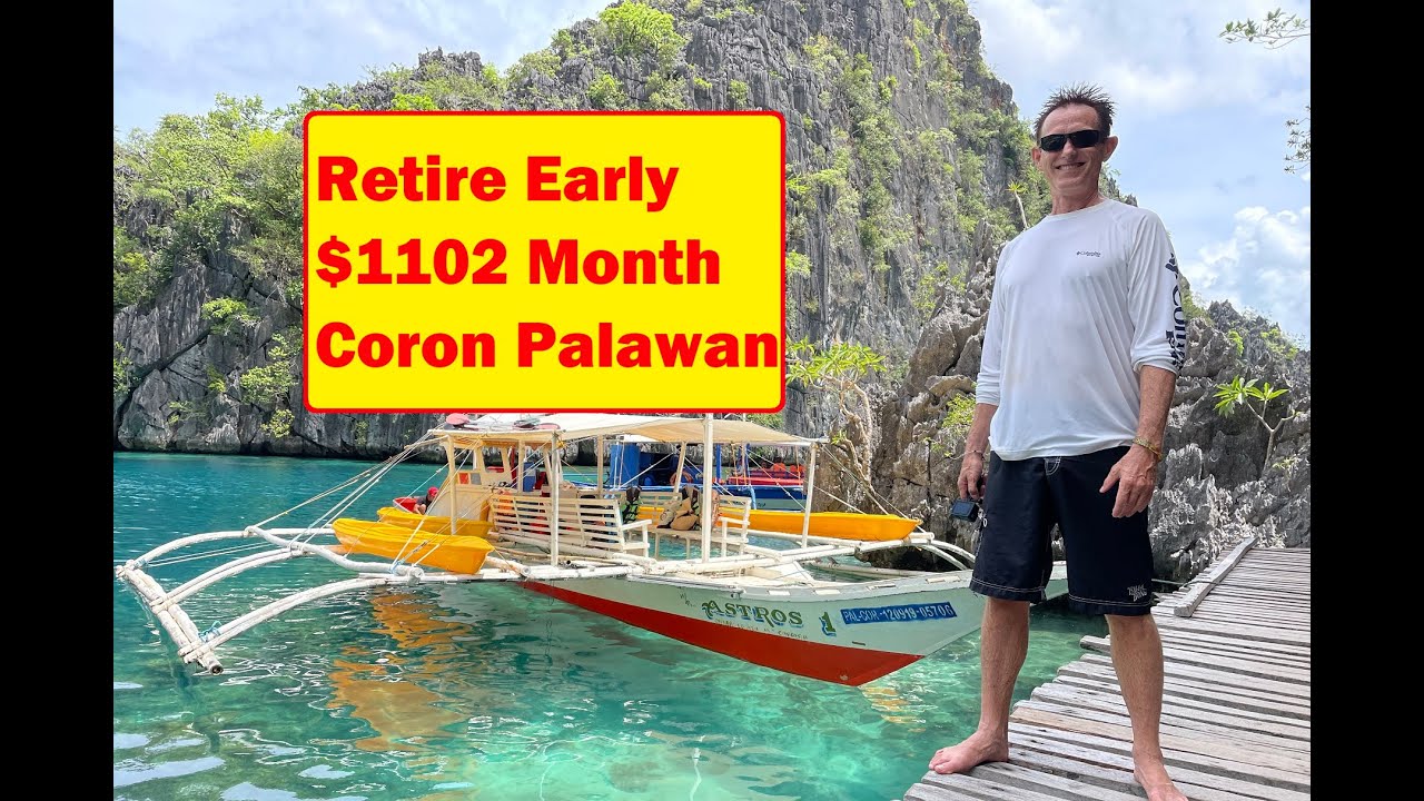🇵🇭Retire Early $1102 Month Coron Palawan Philippines