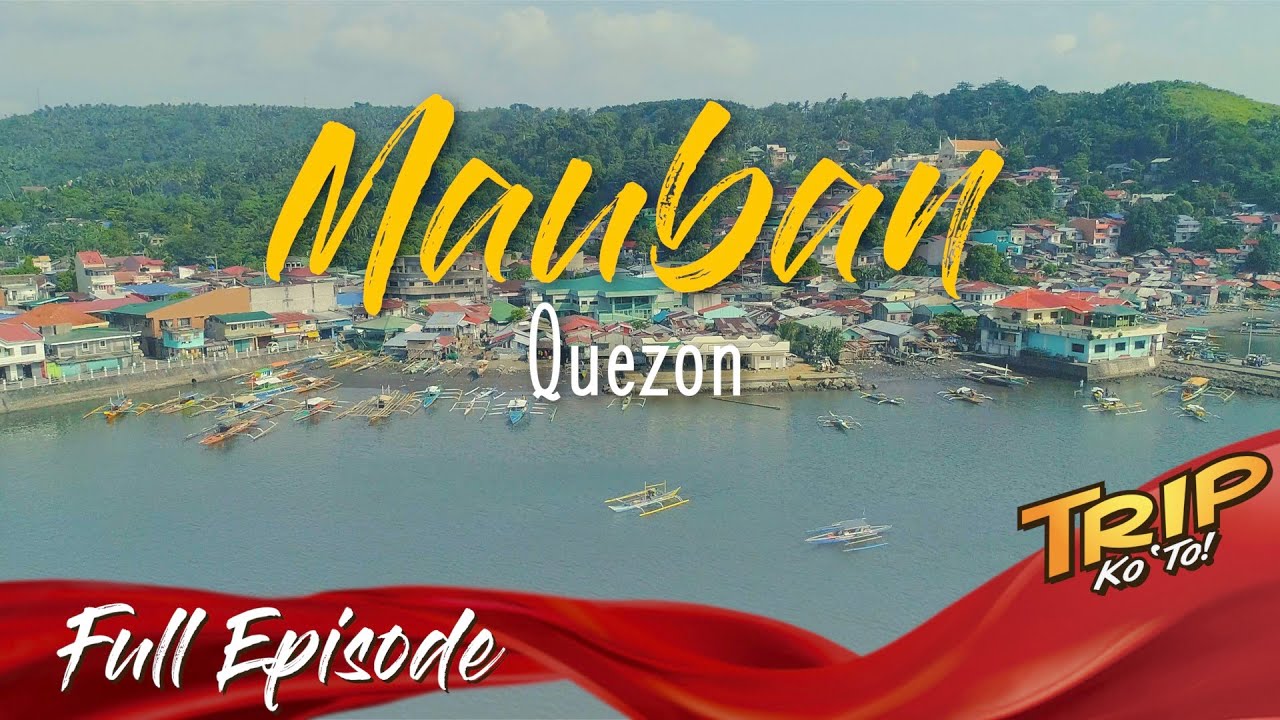 The Preserved Wealth of MAUBAN, QUEZON - Things to do, budget, itinerary  and places you can visit