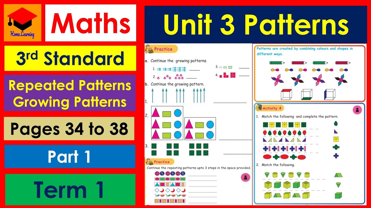 3rd Standard- Maths- Unit 3- Patterns- Pages 34 to 38- Part 1- Repeated & Growing Patterns - Term 1