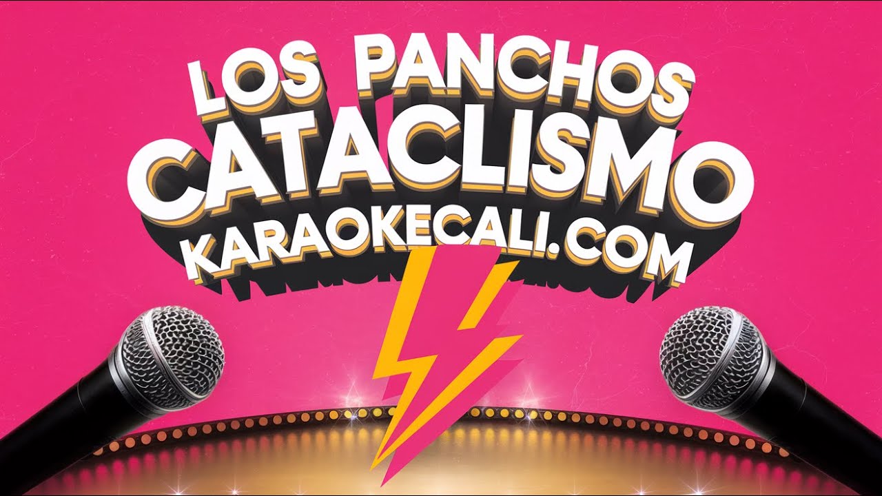 LOS PANCHOS - CATACLISMO KARAOKE | Canta con emoción.