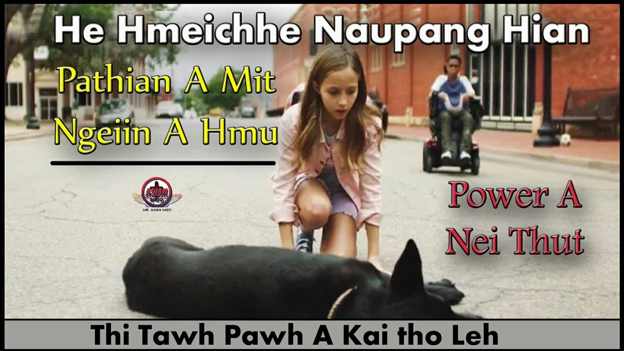 HE HMEICHHE NAUPANG HIAN A MIT NGEIA PATHIAN A HMUH HNUAH POWER A NEI THUT | MIZO MOVIE RECAP