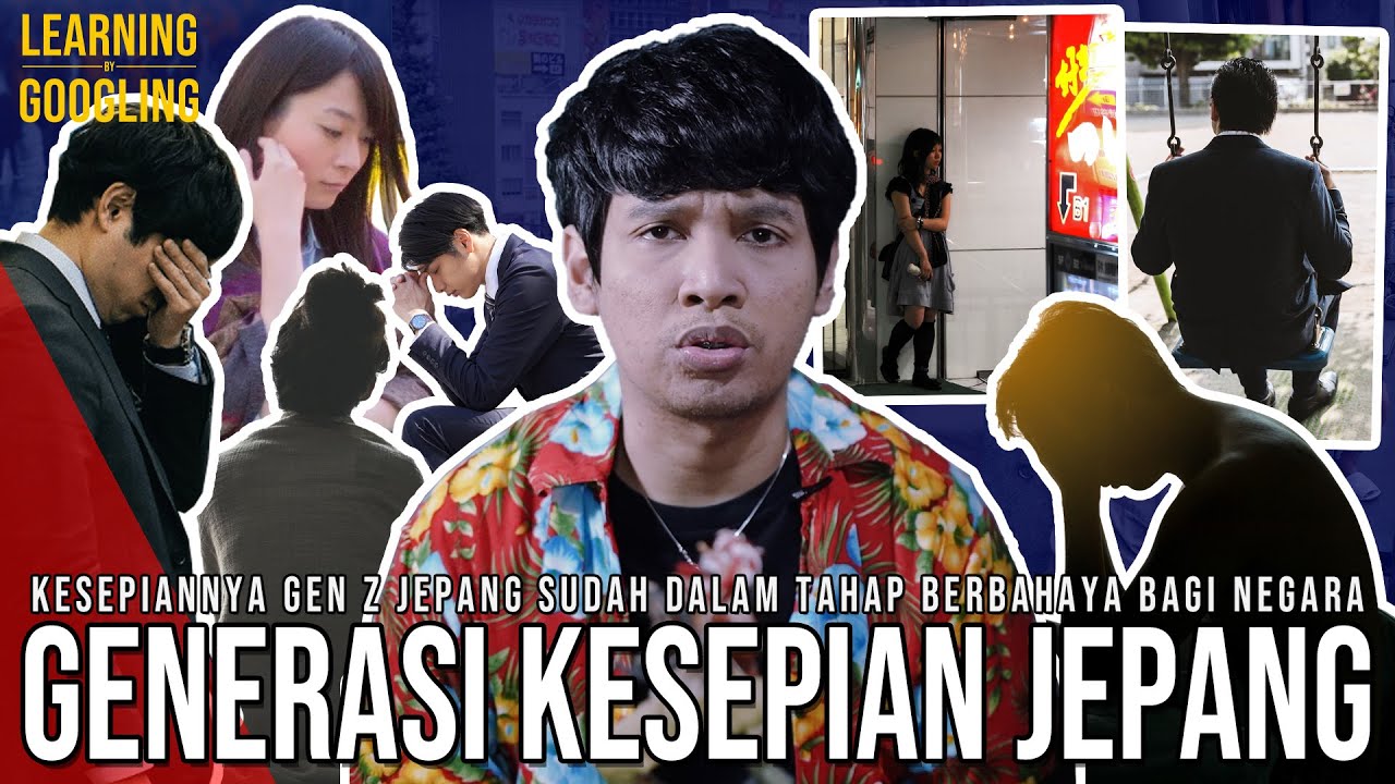 Gen Z Jepang Jadi Generasi Paling Kesepian! Lebih Parah Dari Lansianya! Berbahaya? |LearningGoogling