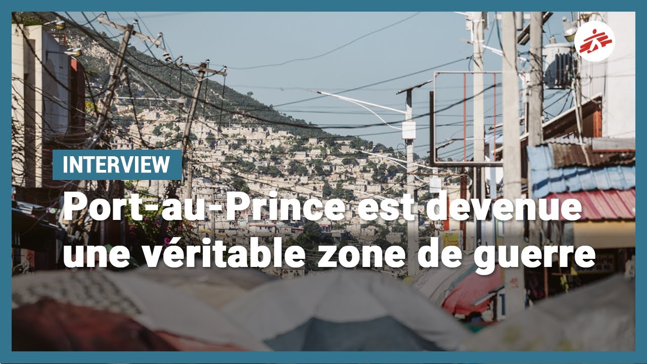 Haïti : « Port-au-Prince est devenue une véritable zone de guerre »
