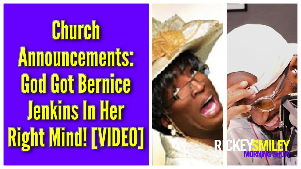 Church Announcements: God Got Bernice Jenkins In Her Right Mind!
