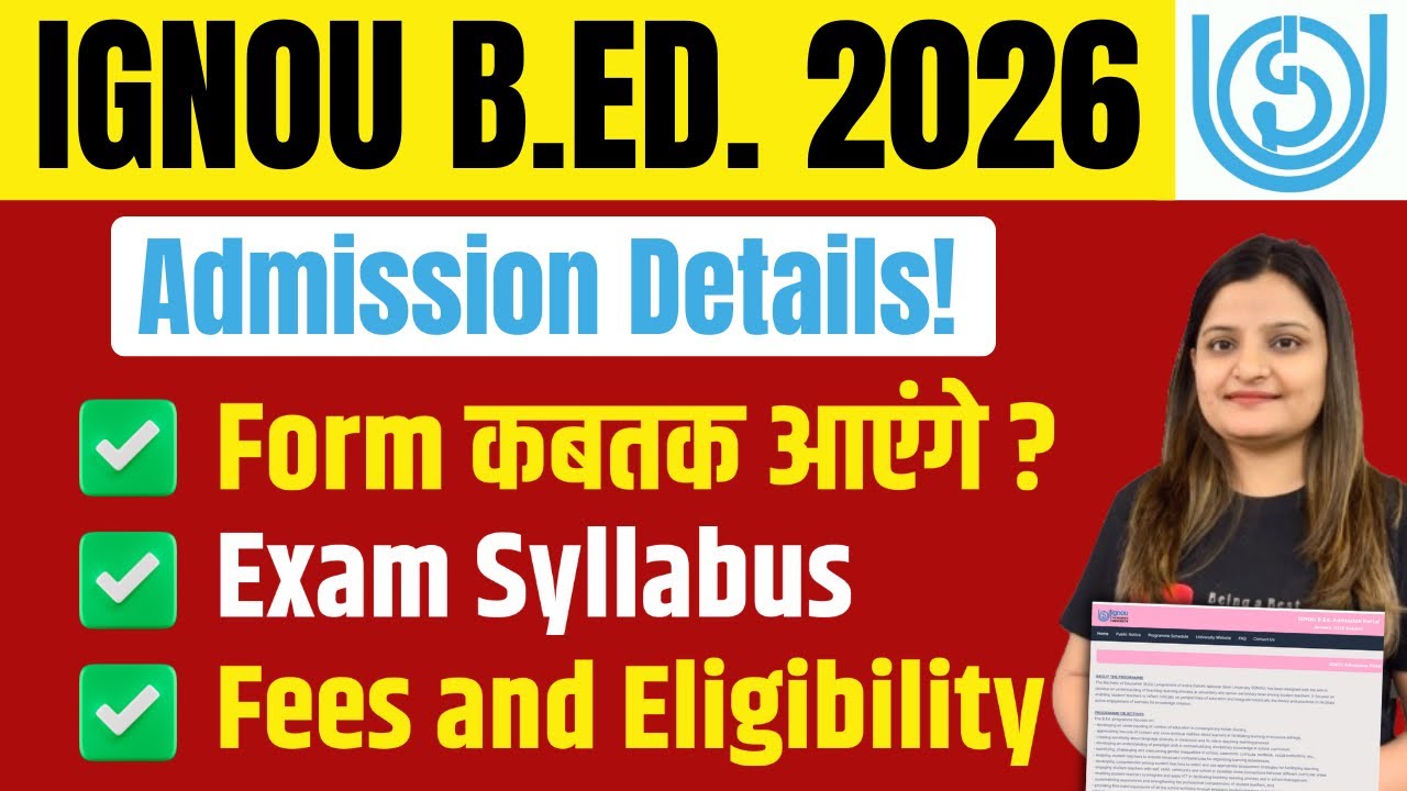 IGNOU B.Ed. Admission 2026 | Process, Eligibility, Fees, Entrance Exam & Last Date
