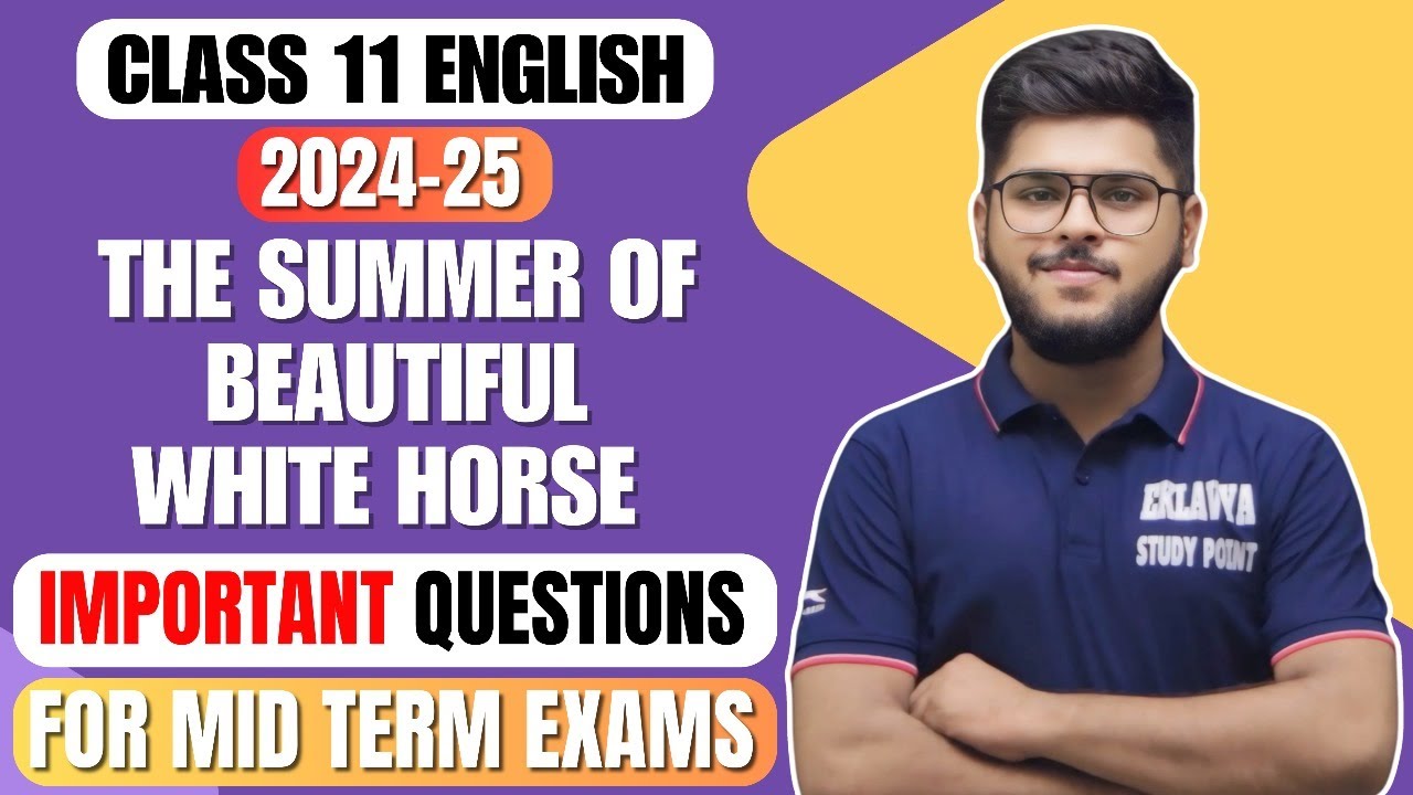 The summer of beautiful white horse Class 11 English Most important questions for exams 2024-25