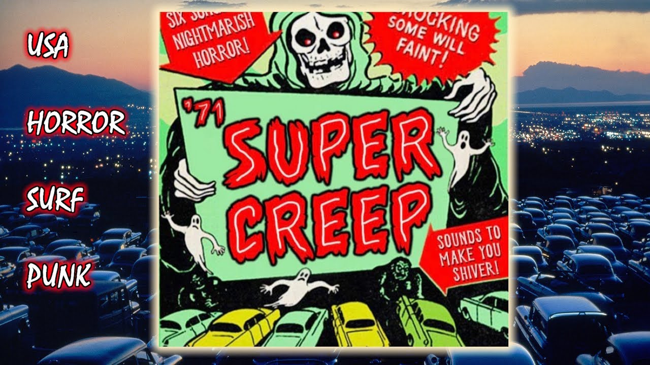 ‘71 Super Creep - "A Night at the Drive​-​In" (Horror Surf Punk 2023)