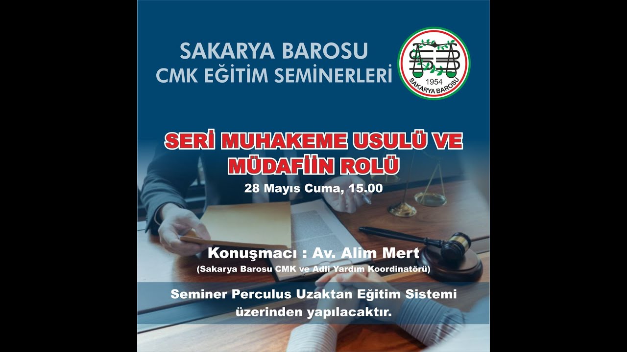 Seri Muhakeme Usulü ve Müdafiin Rolü konulu eğitim