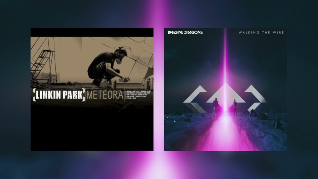 Numb x Walking The Wire | Imagine Dragons & Linkin Park (Mashup)