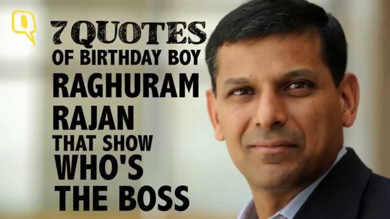 7 Quotes of Birthday Boy Raghuram Rajan That Show Who&rsquo;s the Boss