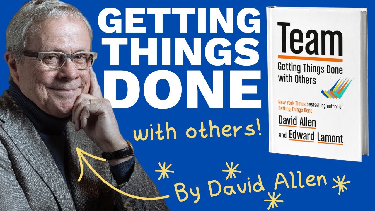 Getting Things Done With Others - David Allen