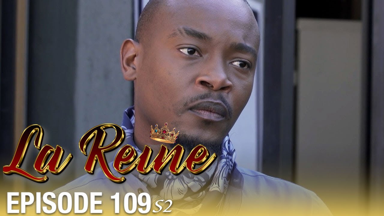 👑 La Reine S02 - Épisode 109 | Série sud-africaine culte en français