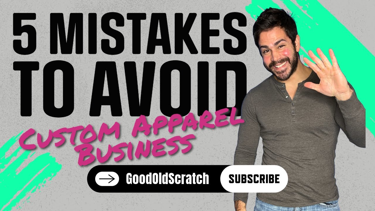 5 Mistakes to Avoid When Starting a Custom Apparel Business | Expert Tips for Success