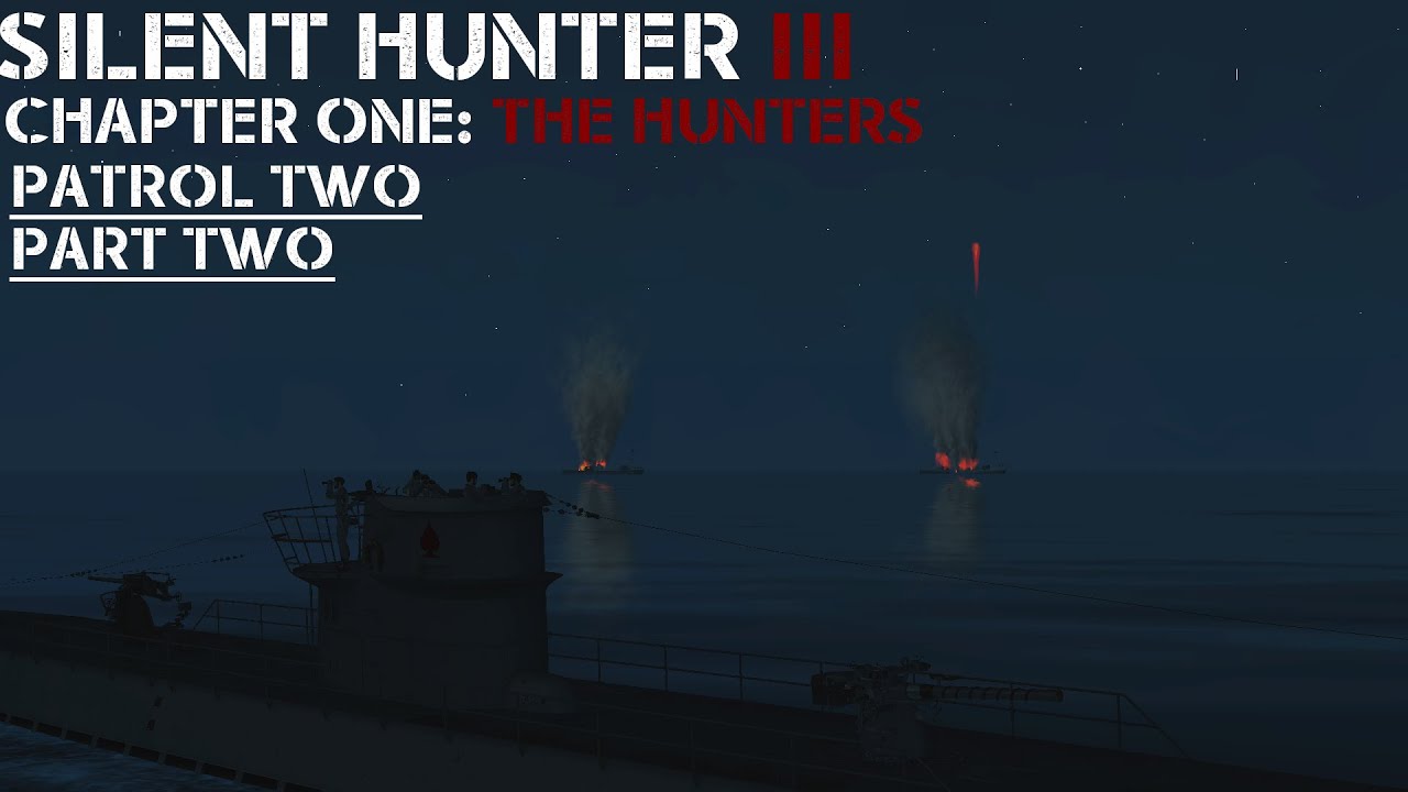 Silent Hunter III - Patrol 2 Pt.2 - Turkey Shoot.