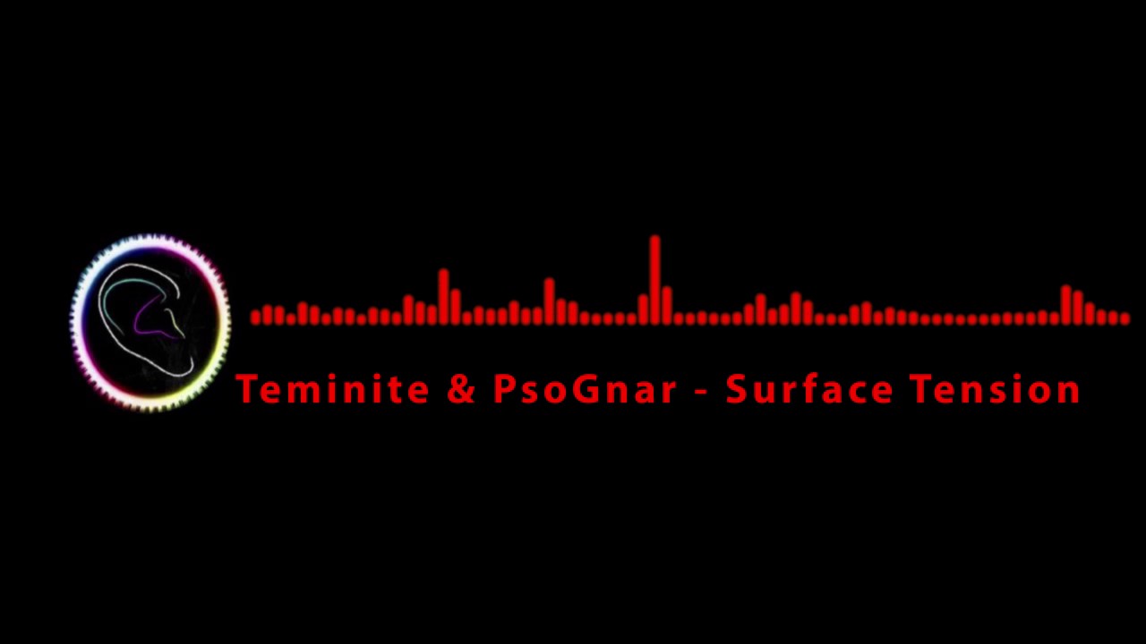 Teminite & PsoGnar - Surface Tension