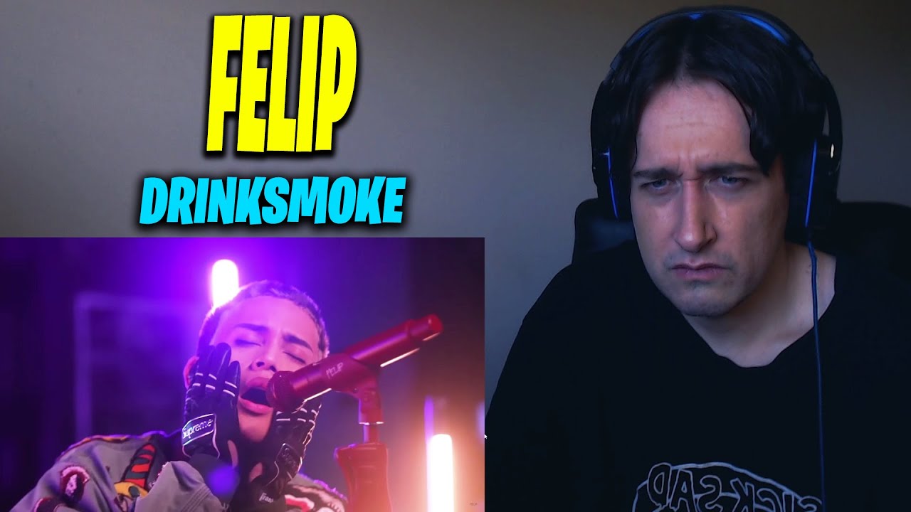 MY NEW FAV SONG?? FELIP - 'DRINKSMOKE' (Superior Sessions Live) Performance Video (REACTION!!)