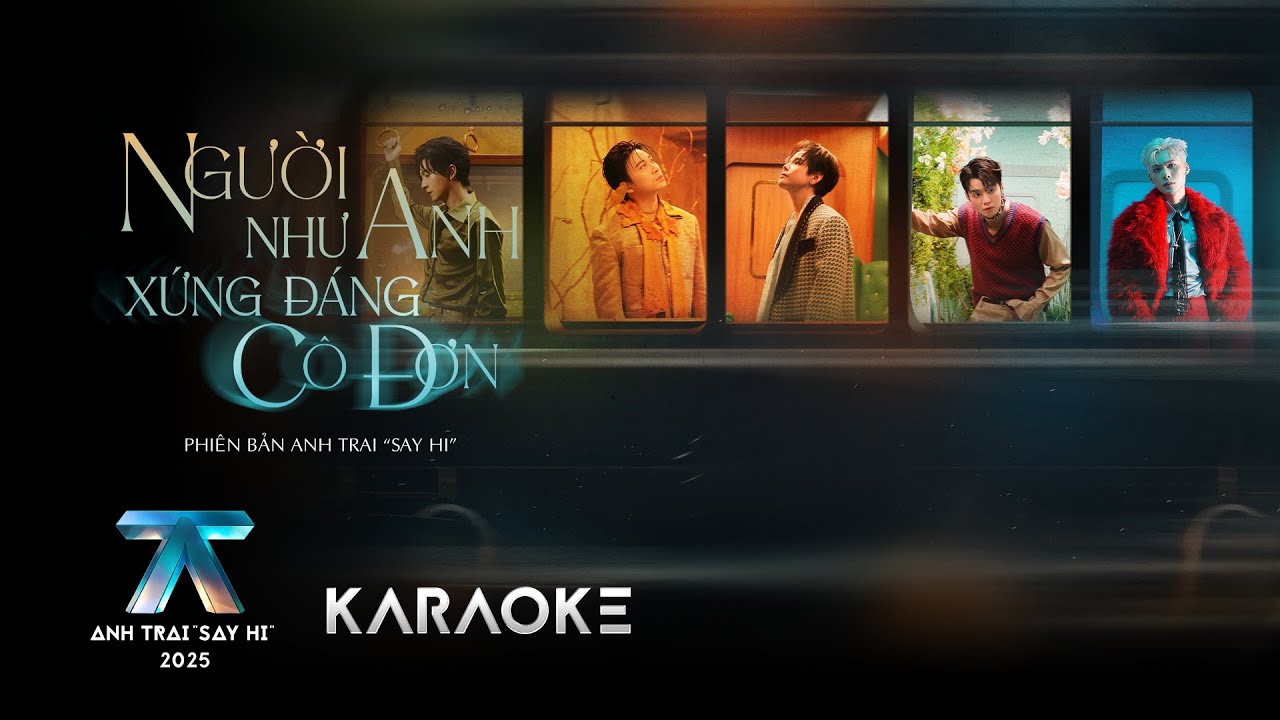 [KARAOKE] NGƯỜI NHƯ ANH XỨNG ĐÁNG CÔ ĐƠN | Anh Trai 