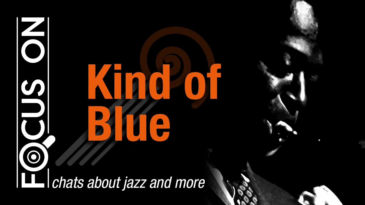 Kind of Blue (Focus On #2)