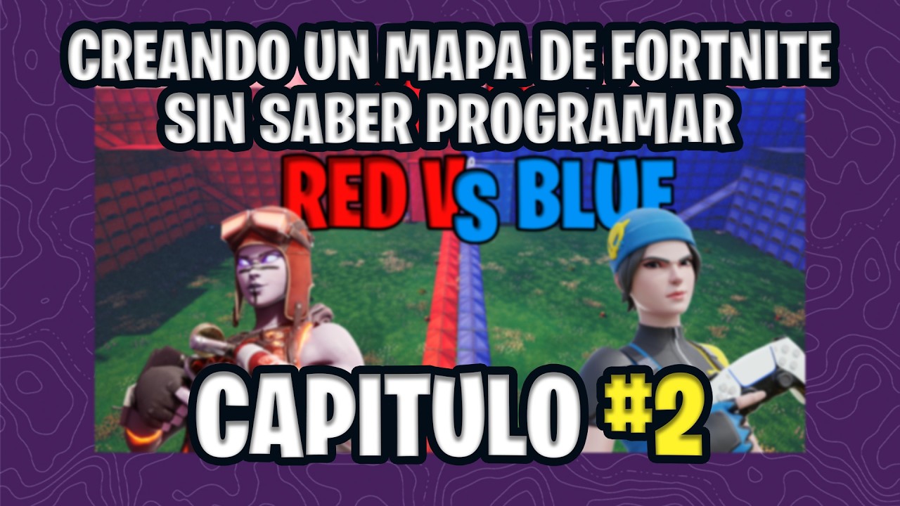 Creando un mapa de Fortnite sin saber programar - Los cimientos | UEFN #2