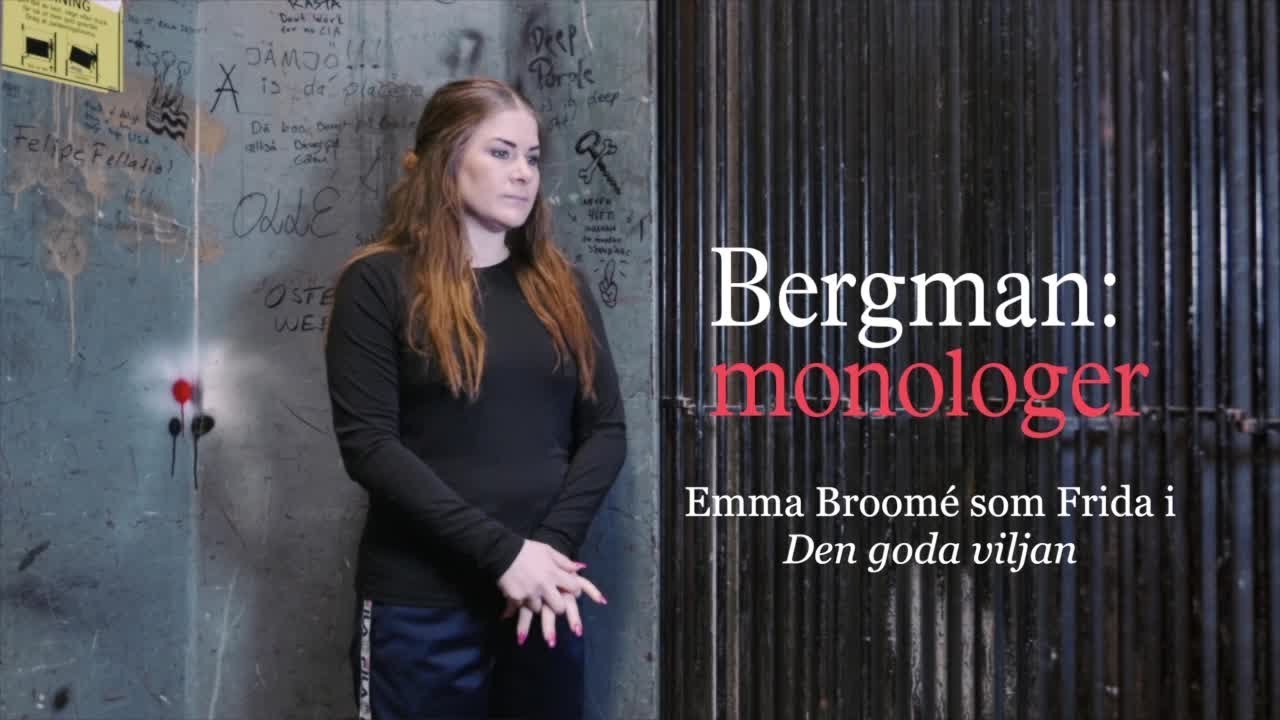 Bergman: monologer – Emma Broomé som Frida i Den goda viljan