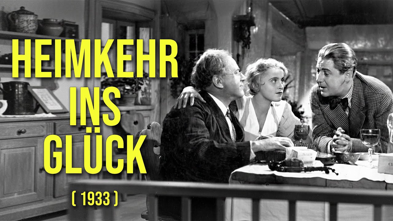 Heimkehr Ins Gl&uuml;ck (1933) | Heinz R&uuml;hmann, Paul H&ouml;rbiger, Luise Ullrich | Classic Noir Full Movie