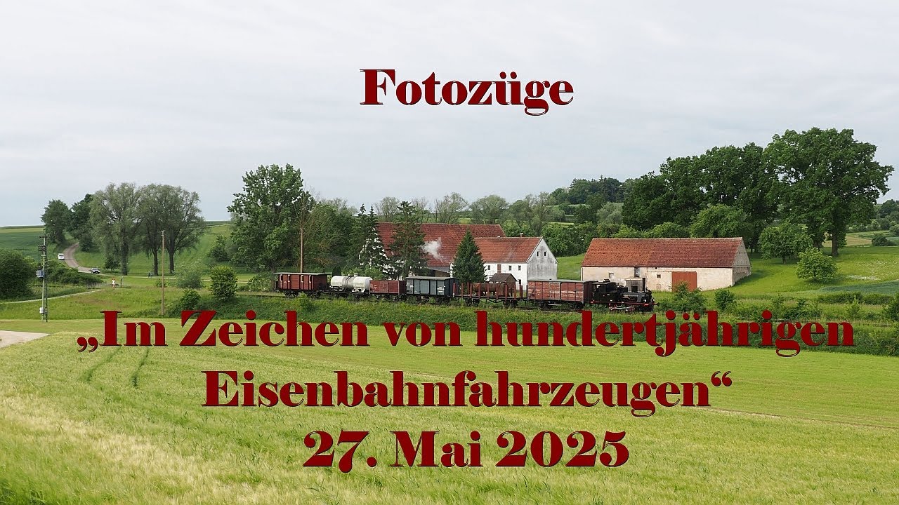 Fotozüge „Im Zeichen von hundertjährigen Eisenbahnfahrzeugen“ Teil 1: 27. Mai 2025