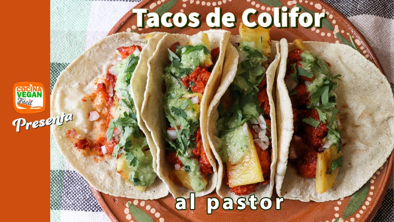Tacos de coliflor al pastor - Cocina Vegan Fácil