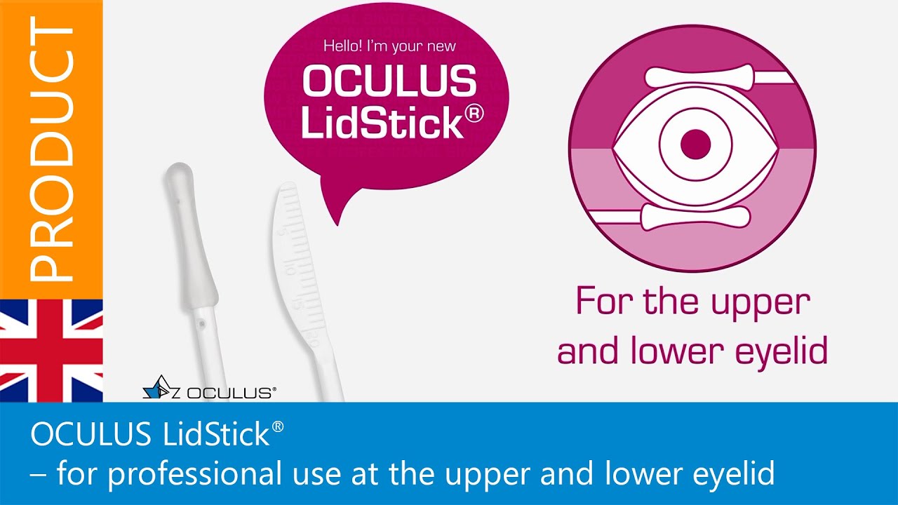 The new OCULUS LidStick&reg; &ndash; for professional use at the upper and lower eyelid
