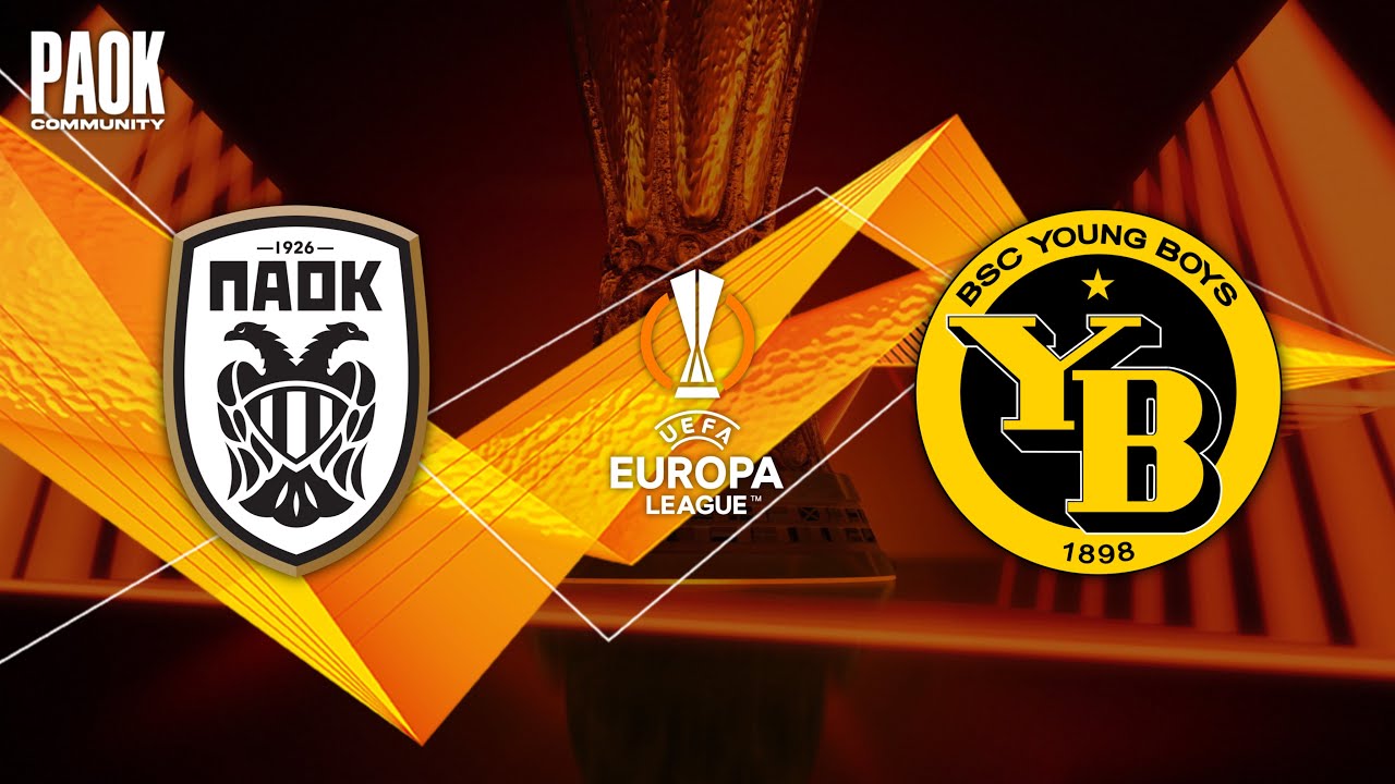 LIVE PRE GAME: PAOK - Young Boys (Europa League - MD4)
