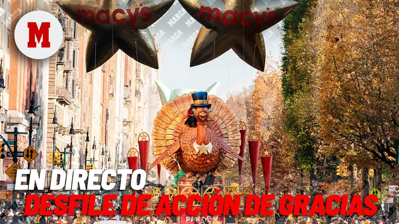 EN DIRECTO I desde Nueva York,  Desfile de Acci&oacute;n de Gracias de Macy's, en vivo