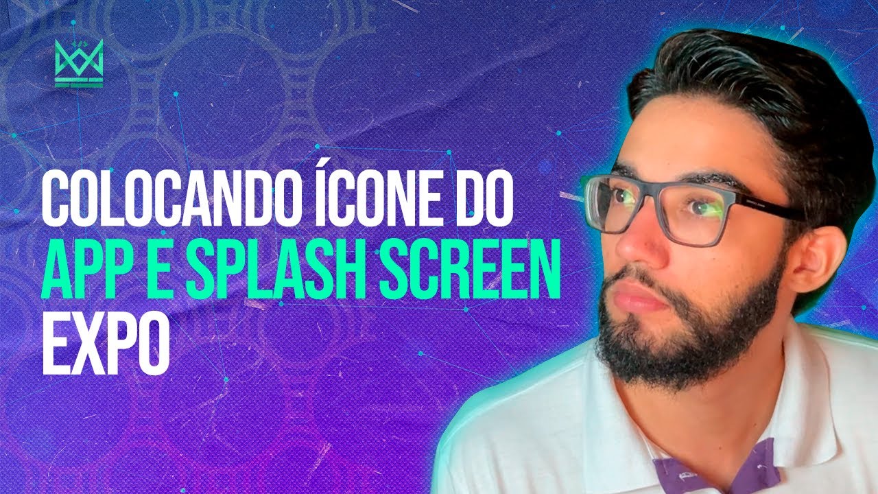 Colocando Ícone do App e Splash Screen | Expo